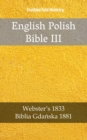 Image for English Polish Bible III: Webster&#39;s 1833 - Biblia Gdanska 1881.