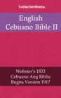 Image for English Cebuano Bible II: Webster&#39;s 1833 - Cebuano Ang Biblia, Bugna Version 1917.