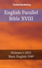 Image for English Parallel Bible XVIII: Webster&#39;s 1833 - Basic English 1949.
