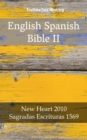 Image for English Spanish Bible II: New Heart 2010 - Sagradas Escrituras 1569.
