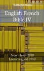 Image for English French Bible IV: New Heart 2010 - Louis Segond 1910.