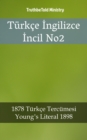 Image for Turkce Ingilizce Incil No2: 1878 Turkce Tercumesi - Young&#39;s Literal 1898.