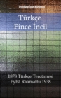 Image for Turkce Fince Incil: 1878 Turkce Tercumesi - Pyha Raamattu 1938.