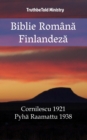 Image for Biblie Romana Finlandeza: Cornilescu 1921 - Pyha Raamattu 1938.