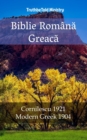 Image for Biblie Romana Greaca: Cornilescu 1921 - Modern Greek 1904.