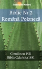 Image for Biblie Nr.2 Romana Poloneza: Cornilescu 1921 - Biblia Gdanska 1881.