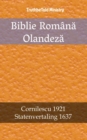 Image for Biblie Romana Olandeza: Cornilescu 1921 - Statenvertaling 1637.