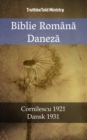 Image for Biblie Romana Daneza: Cornilescu 1921 - Dansk 1931.