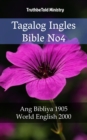 Image for Tagalog Ingles Bible No4: Ang Bibliya 1905 - World English 2000.