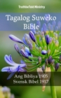 Image for Tagalog Suweko Bible: Ang Bibliya 1905 - Svensk Bibel 1917.