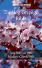 Image for Tagalog Griyego Bible: Ang Bibliya 1905 - Modern Greek 1904.