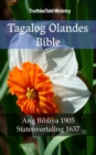 Image for Tagalog Olandes Bible: Ang Bibliya 1905 - Statenvertaling 1637.