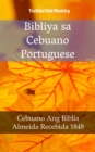 Image for Bibliya sa Cebuano Portuguese: Cebuano Ang Biblia - Almeida Recebida 1848.