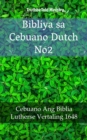 Image for Bibliya sa Cebuano Dutch No2: Cebuano Ang Biblia - Lutherse Vertaling 1648.