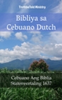 Image for Bibliya sa Cebuano Dutch: Cebuano Ang Biblia - Statenvertaling 1637.