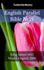 Image for English Parallel Bible No39: King James 1611 - World English 2000.