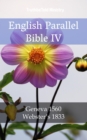 Image for English Parallel Bible IV: Geneva 1560 - Webster&#39;s 1833.