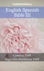 Image for English Spanish Bible III: Geneva 1560 - Sagradas Escrituras 1569.