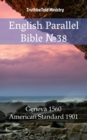Image for English Parallel Bible No38: Geneva 1560 - American Standard 1901.