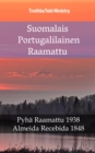 Image for Suomalais Portugalilainen Raamattu: Pyha Raamattu 1938 - Almeida Recebida 1848.