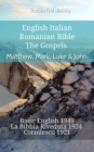 Image for English Italian Romanian Bible - The Gospels - Matthew, Mark, Luke &amp; John: Basic English 1949 - La Bibbia Riveduta 1924 - Cornilescu 1921