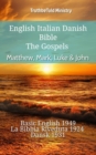 Image for English Italian Danish Bible - The Gospels - Matthew, Mark, Luke &amp; John: Basic English 1949 - La Bibbia Riveduta 1924 - Dansk 1931