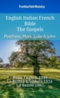 Image for English Italian French Bible - The Gospels - Matthew, Mark, Luke &amp; John: Basic English 1949 - La Bibbia Riveduta 1924 - La Sainte 1887