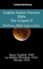 Image for English Italian German Bible - The Gospels II - Matthew, Mark, Luke &amp; John: Basic English 1949 - La Bibbia Riveduta 1924 - Menge 1926