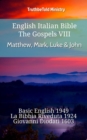 Image for English Italian Bible - The Gospels VIII - Matthew, Mark, Luke &amp; John: Basic English 1949 - La Bibbia Riveduta 1924 - Giovanni Diodati 1603