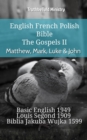 Image for English French Polish Bible - The Gospels II - Matthew, Mark, Luke &amp; John: Basic English 1949 - Louis Segond 1910 - Biblia Jakuba Wujka 1599