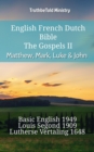 Image for English French Dutch Bible - The Gospels II - Matthew, Mark, Luke &amp; John: Basic English 1949 - Louis Segond 1910 - Lutherse Vertaling 1648