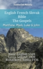Image for English French Slovak Bible - The Gospels - Matthew, Mark, Luke &amp; John: Basic English 1949 - Louis Segond 1910 - Rohackova Biblia 1936