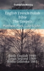 Image for English French Polish Bible - The Gospels - Matthew, Mark, Luke &amp; John: Basic English 1949 - Louis Segond 1910 - Biblia Gdanska 1881