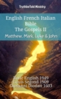 Image for English French Italian Bible - The Gospels II - Matthew, Mark, Luke &amp; John: Basic English 1949 - Louis Segond 1910 - Giovanni Diodati 1603