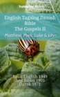Image for English Tagalog Danish Bible - The Gospels II - Matthew, Mark, Luke &amp; John: Basic English 1949 - Ang Biblia 1905 - Dansk 1871