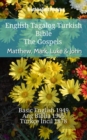 Image for English Tagalog Turkish Bible - The Gospels - Matthew, Mark, Luke &amp; John: Basic English 1949 - Ang Biblia 1905 - Turkce Incil 1878