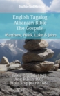 Image for English Tagalog Albanian Bible - The Gospels - Matthew, Mark, Luke &amp; John: Basic English 1949 - Ang Biblia 1905 - Bibla Shqiptare 1884
