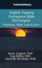 Image for English Tagalog Portuguese Bible - The Gospels - Matthew, Mark, Luke &amp; John: Basic English 1949 - Ang Biblia 1905 - Almeida Recebida 1848
