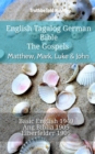 Image for English Tagalog German Bible - The Gospels - Matthew, Mark, Luke &amp; John: Basic English 1949 - Ang Biblia 1905 - Elberfelder 1905