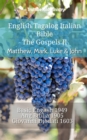 Image for English Tagalog Italian Bible - The Gospels II - Matthew, Mark, Luke &amp; John: Basic English 1949 - Ang Biblia 1905 - Giovanni Diodati 1603