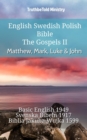 Image for English Swedish Polish Bible - The Gospels II - Matthew, Mark, Luke &amp; John: Basic English 1949 - Svenska Bibeln 1917 - Biblia Jakuba Wujka 1599