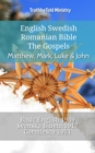 Image for English Swedish Romanian Bible - The Gospels - Matthew, Mark, Luke &amp; John: Basic English 1949 - Svenska Bibeln 1917 - Cornilescu 1921