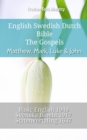 Image for English Swedish Dutch Bible - The Gospels - Matthew, Mark, Luke &amp; John: Basic English 1949 - Svenska Bibeln 1917 - Statenvertaling 1637