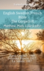 Image for English Swedish French Bible - The Gospels II - Matthew, Mark, Luke &amp; John: Basic English 1949 - Svenska Bibeln 1917 - La Sainte 1887