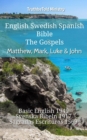 Image for English Swedish Spanish Bible - The Gospels - Matthew, Mark, Luke &amp; John: Basic English 1949 - Svenska Bibeln 1917 - Sagradas Escrituras 1569