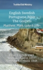Image for English Swedish Portuguese Bible - The Gospels - Matthew, Mark, Luke &amp; John: Basic English 1949 - Svenska Bibeln 1917 - Almeida Recebida 1848