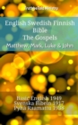 Image for English Swedish Finnish Bible - The Gospels - Matthew, Mark, Luke &amp; John: Basic English 1949 - Svenska Bibeln 1917 - Pyha Raamattu 1938