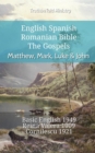 Image for English Spanish Romanian Bible - The Gospels - Matthew, Mark, Luke &amp; John: Basic English 1949 - Reina Valera 1909 - Cornilescu 1921