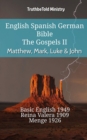 Image for English Spanish German Bible - The Gospels II - Matthew, Mark, Luke &amp; John: Basic English 1949 - Reina Valera 1909 - Menge 1926