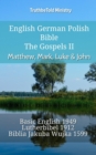 Image for English German Polish Bible - The Gospels II - Matthew, Mark, Luke &amp; John: Basic English 1949 - Lutherbibel 1912 - Biblia Jakuba Wujka 1599